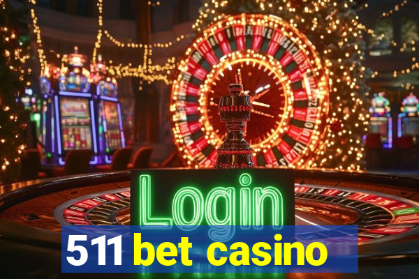 511 bet casino